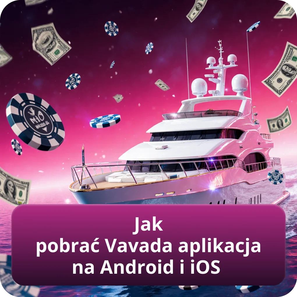 Jak pobrać Vavada aplikacja na Android i iOS instrukcja instalacji Jak pobrać Vavada aplikacja na Android i iOS