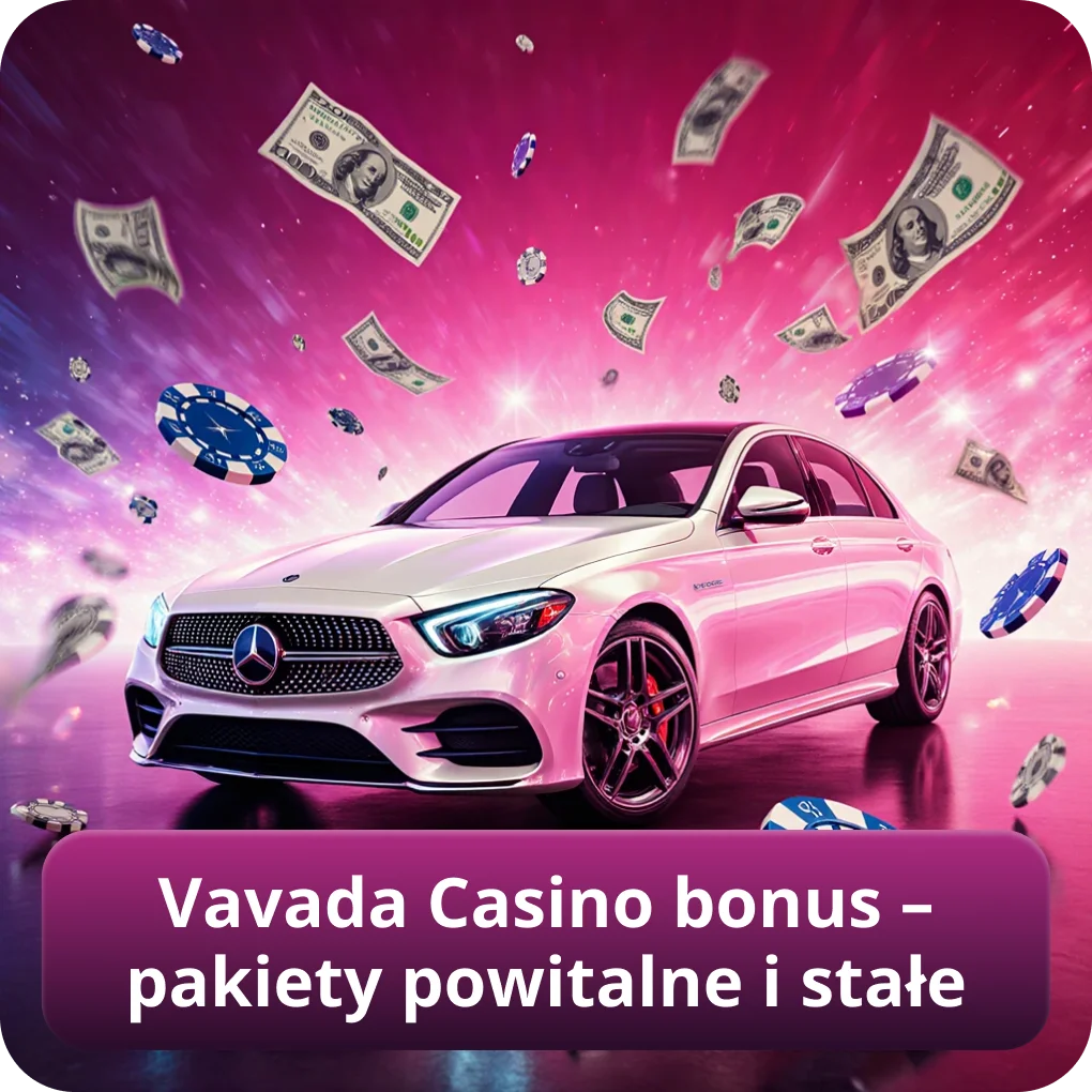 Vavada Casino bonus – pakiety powitalne i stałe